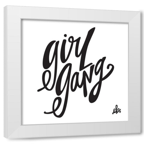 Girl Gang White Modern Wood Framed Art Print by Barrett, Erin