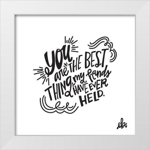 The Best Thing White Modern Wood Framed Art Print by Barrett, Erin