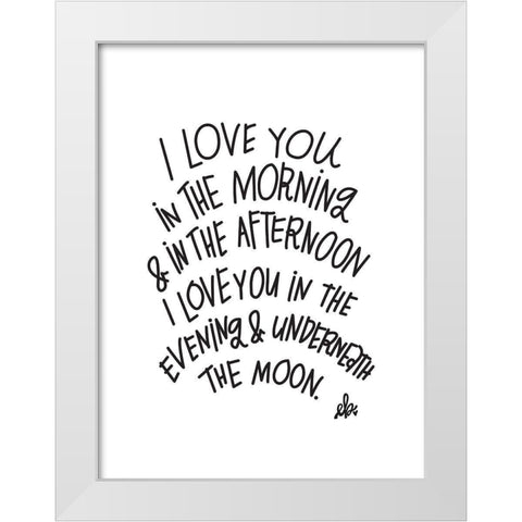 I Love You White Modern Wood Framed Art Print by Barrett, Erin