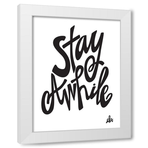 Stay Awhile White Modern Wood Framed Art Print by Barrett, Erin