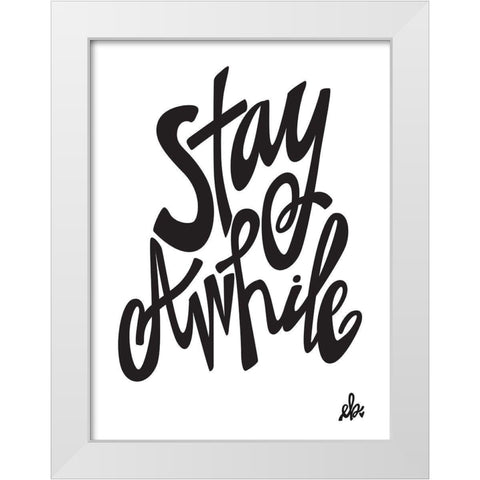 Stay Awhile White Modern Wood Framed Art Print by Barrett, Erin