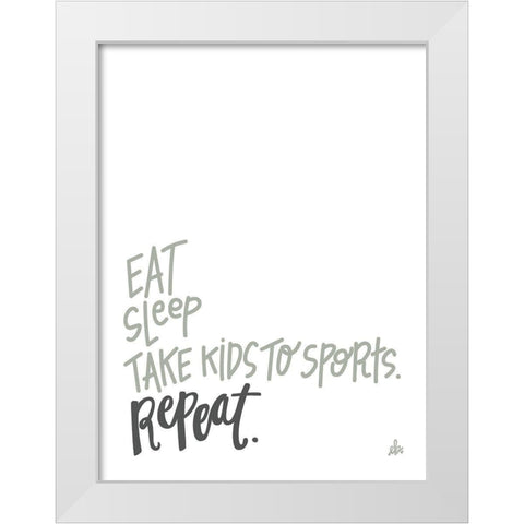 Eat Sleep Sports Repeat White Modern Wood Framed Art Print by Barrett, Erin
