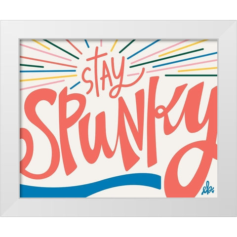Stay Spunky White Modern Wood Framed Art Print by Barrett, Erin