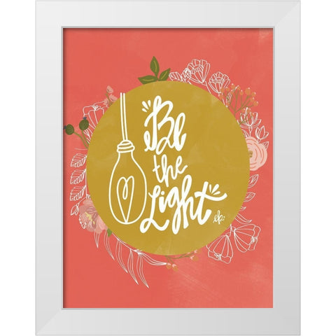 Farmhouse Be the Light White Modern Wood Framed Art Print by Barrett, Erin