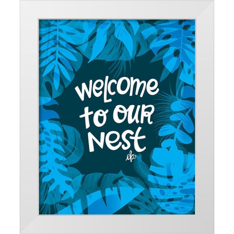 Welcome to Our Nest White Modern Wood Framed Art Print by Barrett, Erin