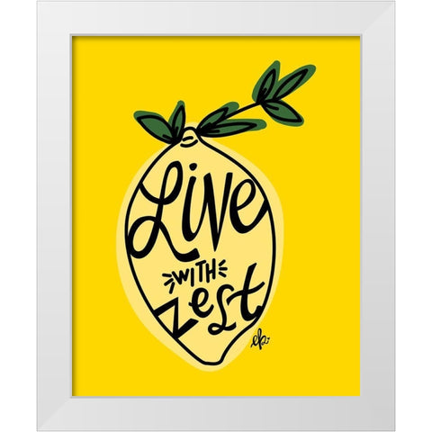 Live with Zest White Modern Wood Framed Art Print by Barrett, Erin