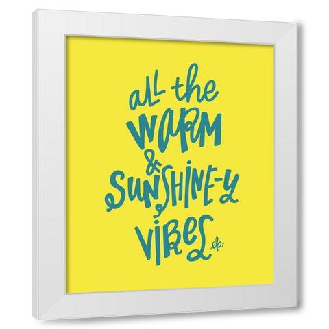 Warm and Sunshiny Vibes White Modern Wood Framed Art Print by Barrett, Erin