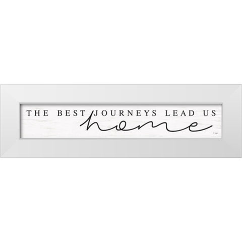 The Best Journeys White Modern Wood Framed Art Print by Jaxn Blvd.
