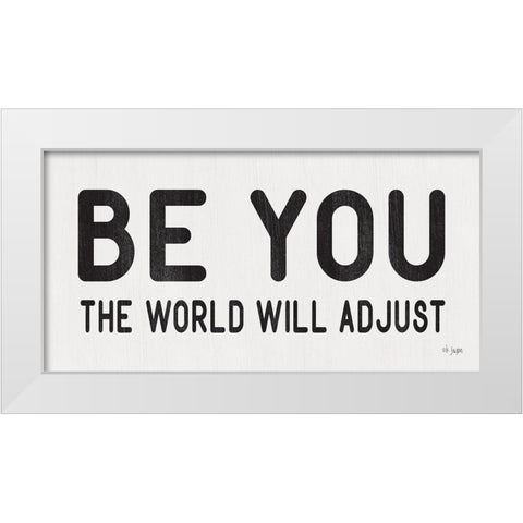 The World Will Adjust White Modern Wood Framed Art Print by Jaxn Blvd.
