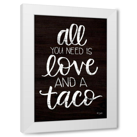 Love and a Taco White Modern Wood Framed Art Print by Jaxn Blvd.