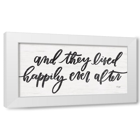Happily Ever After White Modern Wood Framed Art Print by Jaxn Blvd.