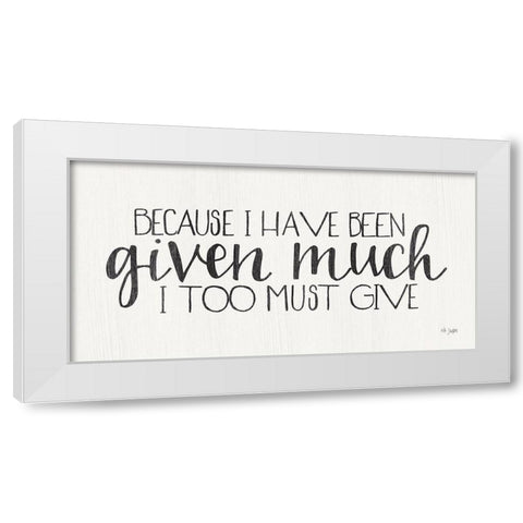 I Too Must Give White Modern Wood Framed Art Print by Jaxn Blvd.
