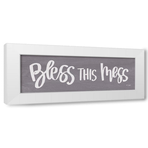 Bless This Mess White Modern Wood Framed Art Print by Jaxn Blvd.