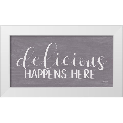 Delicious Happens Here White Modern Wood Framed Art Print by Jaxn Blvd.