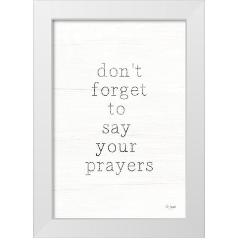 Say Your Prayers    White Modern Wood Framed Art Print by Jaxn Blvd.