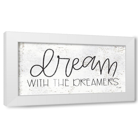 Dream with the Dreamers White Modern Wood Framed Art Print by Jaxn Blvd.