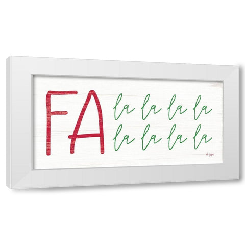 Fa La La La La White Modern Wood Framed Art Print by Jaxn Blvd.