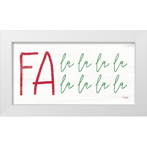 Fa La La La La White Modern Wood Framed Art Print by Jaxn Blvd.
