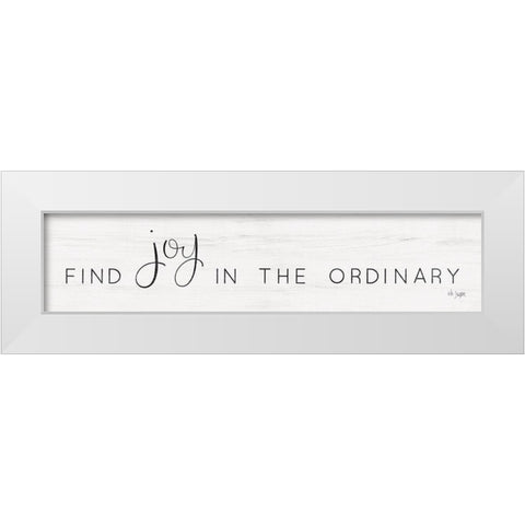 Find Joy in the Ordinary White Modern Wood Framed Art Print by Jaxn Blvd.