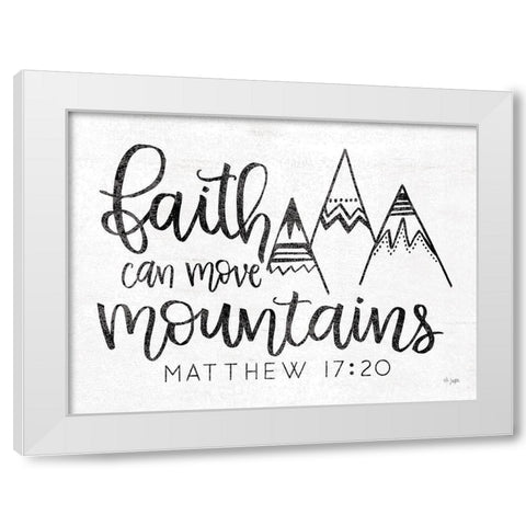 Faith Can Move Mountains White Modern Wood Framed Art Print by Jaxn Blvd.