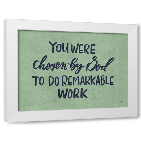 Chosen by God White Modern Wood Framed Art Print by Jaxn Blvd.