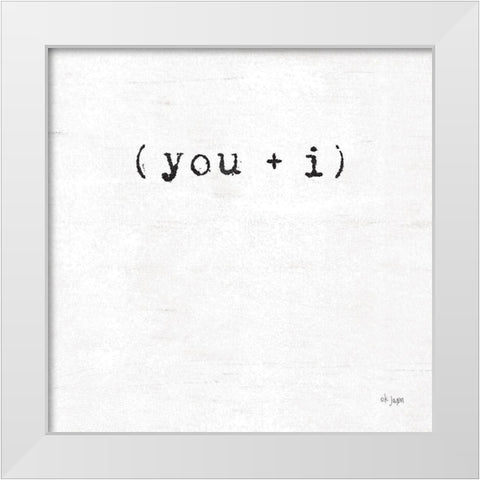 You and I White Modern Wood Framed Art Print by Jaxn Blvd.