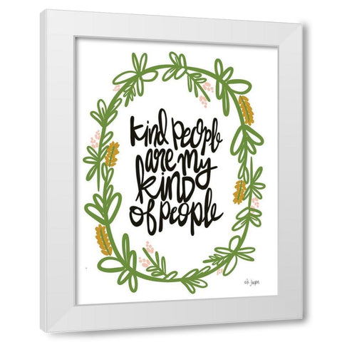 Kind People White Modern Wood Framed Art Print by Jaxn Blvd.