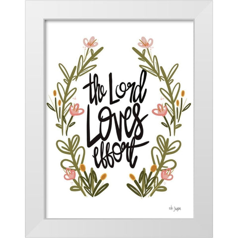 The Lord Loves Effort White Modern Wood Framed Art Print by Jaxn Blvd.