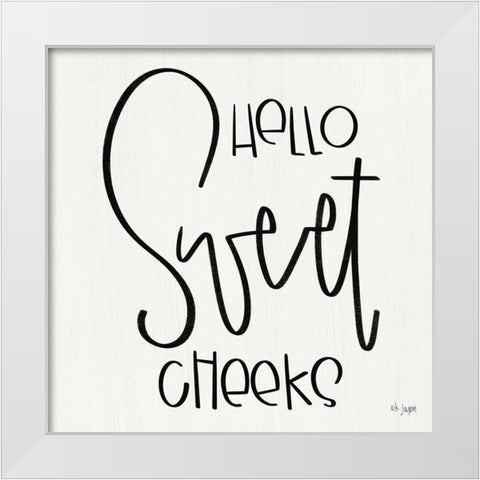Hello Sweet Cheeks White Modern Wood Framed Art Print by Jaxn Blvd.