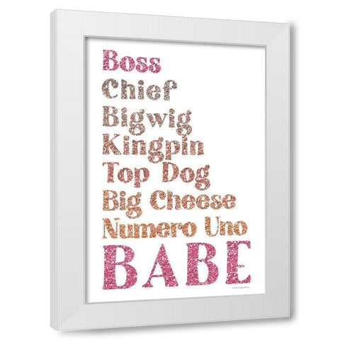 All the Ways to Say Boss Babe White Modern Wood Framed Art Print by Kamdon Kreations