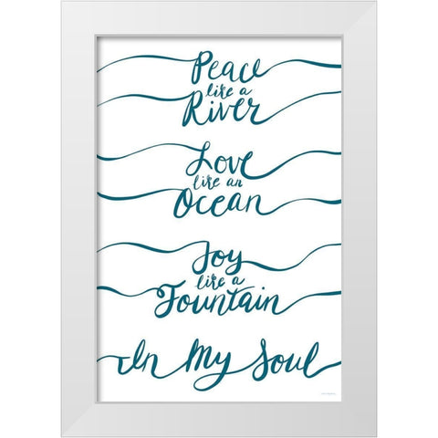 Peace Like a River   White Modern Wood Framed Art Print by Kamdon Kreations