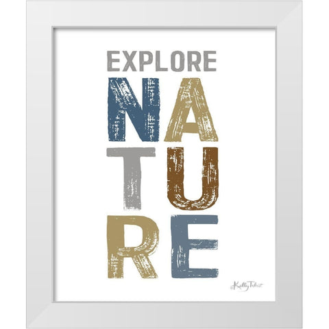 Explore Nature White Modern Wood Framed Art Print by Talent, Kelley