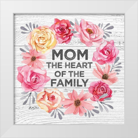 Mom - the Heart of the Family White Modern Wood Framed Art Print by Talent, Kelley