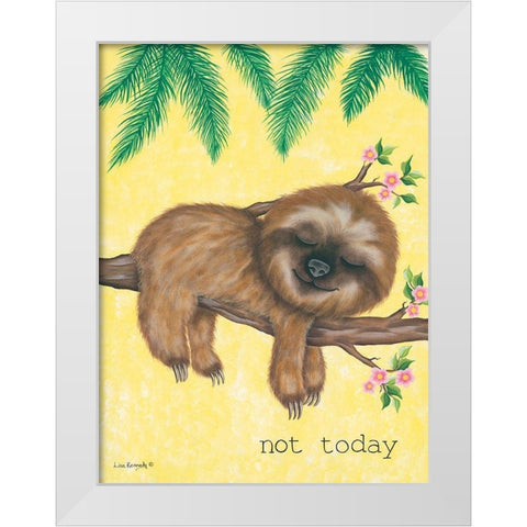 Not Today White Modern Wood Framed Art Print by Kennedy, Lisa