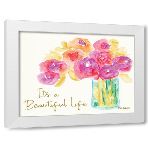 Its a Beautiful Life White Modern Wood Framed Art Print by Roberts, Kait