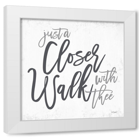 Closer Walk with Thee   White Modern Wood Framed Art Print by Sherrill, Kate