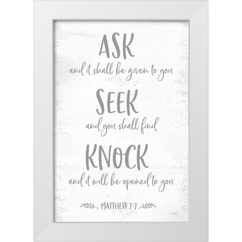 Mathew 7:7 White Modern Wood Framed Art Print by Sherrill, Kate