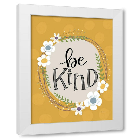 Be Kind White Modern Wood Framed Art Print by Larson, Lisa