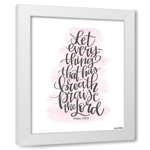 Praise the Lord White Modern Wood Framed Art Print by Larson, Lisa