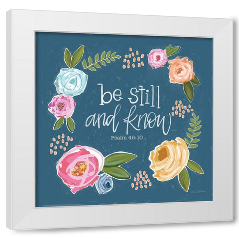 Be Still and Know White Modern Wood Framed Art Print by Larson, Lisa
