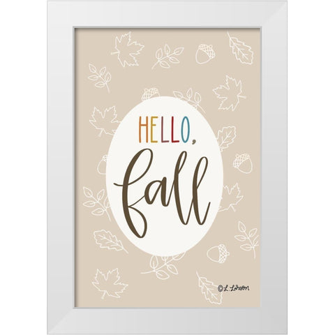 Hello Fall White Modern Wood Framed Art Print by Larson, Lisa