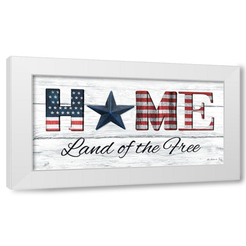 Home - Land of the Free White Modern Wood Framed Art Print by Deiter, Lori