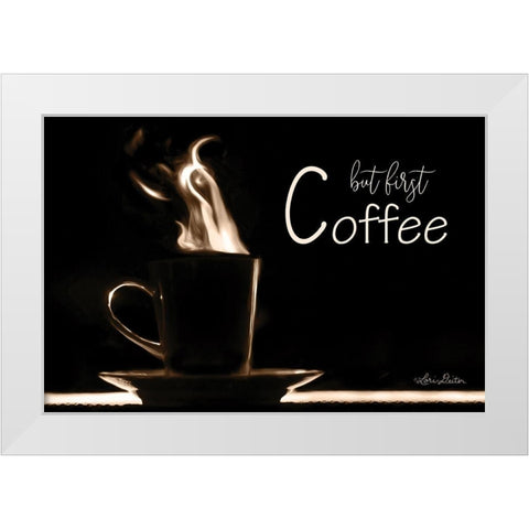 But First Coffee     White Modern Wood Framed Art Print by Deiter, Lori