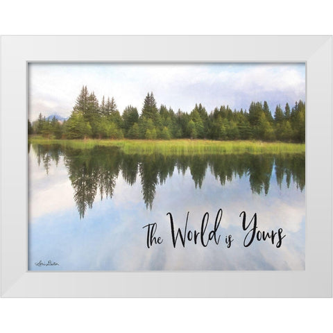 The World is Yours White Modern Wood Framed Art Print by Deiter, Lori
