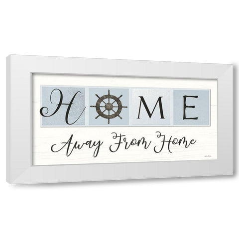 Nautical Home Away from Home I White Modern Wood Framed Art Print by Deiter, Lori