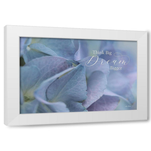 Think Big - Dream Bigger White Modern Wood Framed Art Print by Deiter, Lori