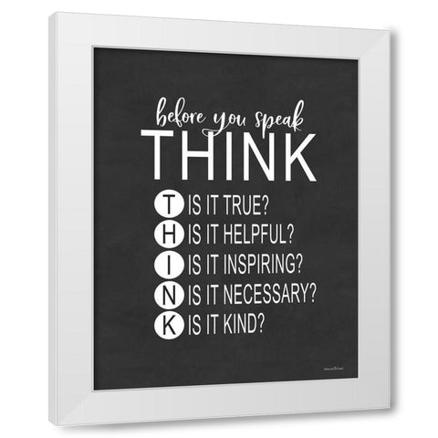 Think Before You Speak White Modern Wood Framed Art Print by Lettered and Lined