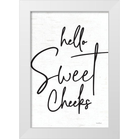 Hello Sweet Cheeks White Modern Wood Framed Art Print by Lettered and Lined