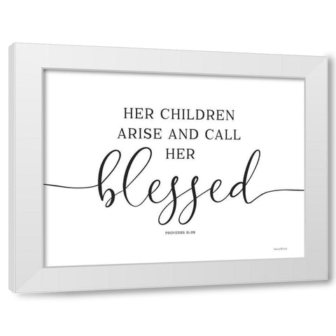 Her Children Arise and Call Her Blessed White Modern Wood Framed Art Print by Lettered and Lined