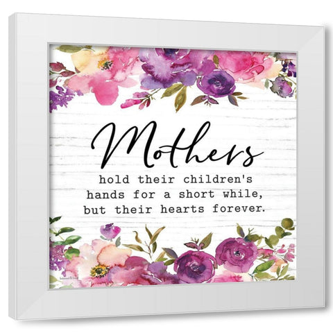 Floral Mothers Holdâ€¦ White Modern Wood Framed Art Print by Lettered and Lined